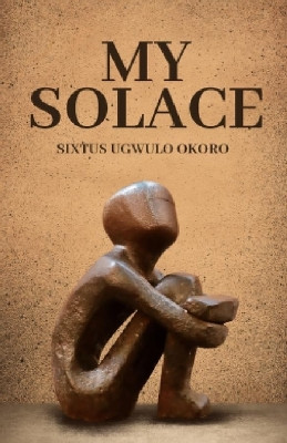 My Solace by Sixtus Okoro 9786214706990