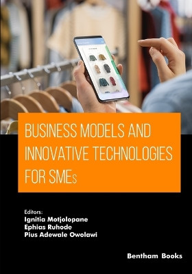 Business Models and Innovative Technologies for SMEs by Ephias Ruhode 9789815196733