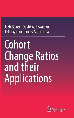 Cohort Change Ratios and their Applications by Jack Baker 9783319537443