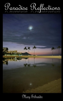 Paradise Reflections by Mary Schneider 9789357442862