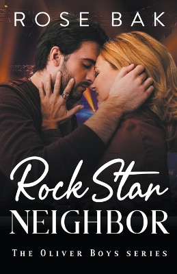 Rock Star Neighbor by Rose Bak 9798215411346