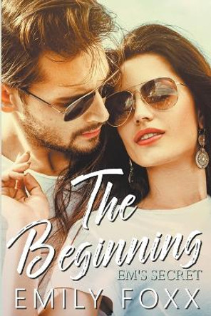 The Beginning by Emily Foxx 9798223958901