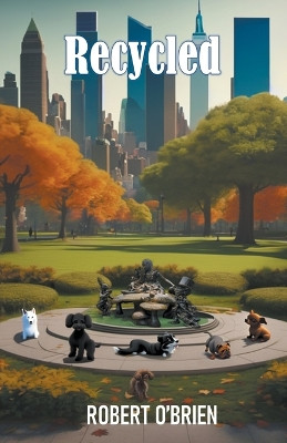 Recycled by Robert O'Brien 9798224442317
