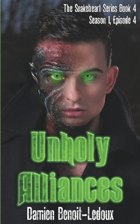 Unholy Alliances by Damien Benoit-LeDoux 9798215619490