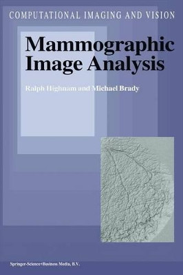 Mammographic Image Analysis by Ralph Highnam 9789401059497
