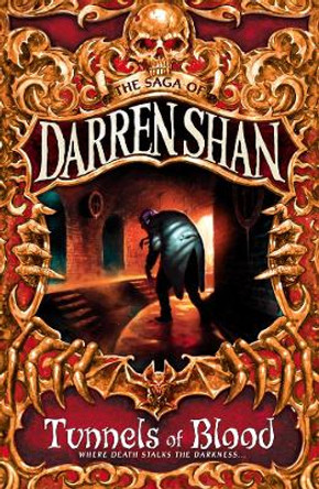 Tunnels of Blood (The Saga of Darren Shan, Book 3) by Darren Shan