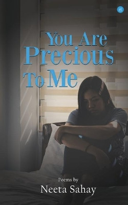 You Are Precious To Me by Neeta Sahay 9789389888058