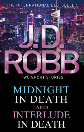 Midnight in Death/Interlude in Death by J. D. Robb