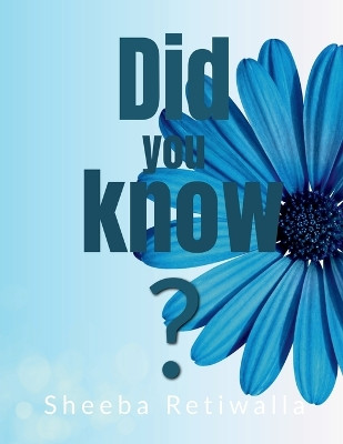 Did You know ? by Sheeba Retiwalla 9798889867449