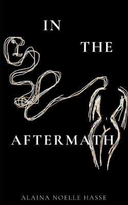 In The Aftermath by Alaina Hasse 9789357210331