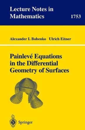 Painleve Equations in the Differential Geometry of Surfaces by Alexander I. Bobenko 9783540414148