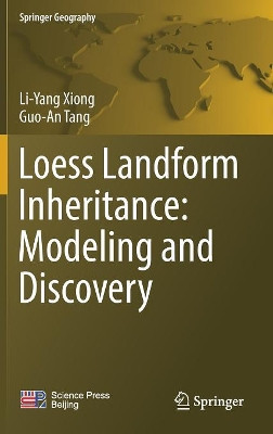 Loess Landform Inheritance: Modeling and Discovery by Li-Yang Xiong 9789811364037