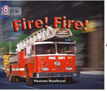 Fire! Fire!: Band 06/Orange (Collins Big Cat) by Maureeen Haselhurst