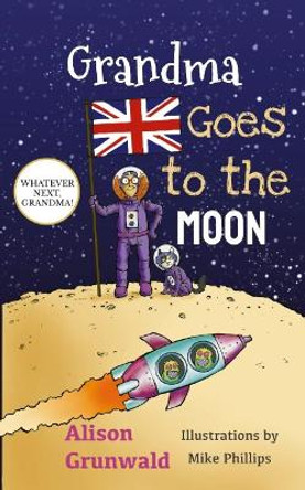 Grandma Goes to the Moon by Alison Grunwald 9781838029487