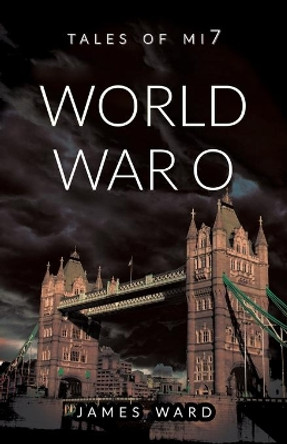 World War O by James Ward 9781913851071