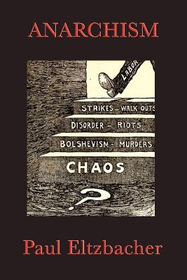 Anarchism by Dr Paul Eltzbacher 9781617204098