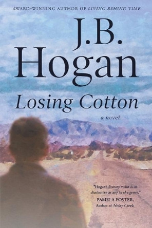 Losing Cotton by J B Hogan 9781633734777
