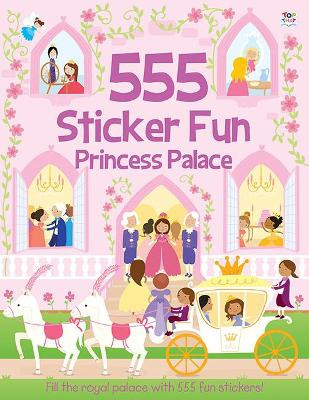 555 Sticker Fun Princess Palace by Susan Mayes 9781782445142