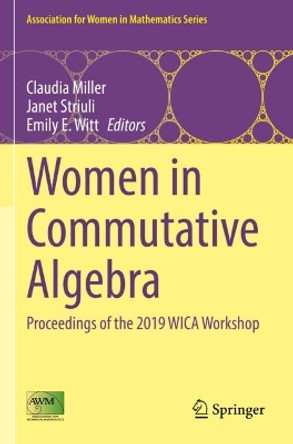 Women in Commutative Algebra: Proceedings of the 2019 WICA Workshop by Claudia Miller 9783030919887