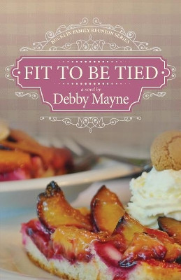 Fit to Be Tied by Debby Mayne 9781683701408