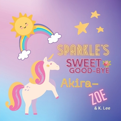 Sparkle's Sweet Good-bye by K Lee 9781945066184