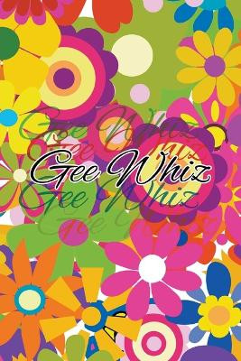 Gee Whiz by Ana Ana 9781647495466