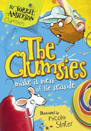 The Clumsies Make a Mess of the Seaside (The Clumsies, Book 2) by Sorrel Anderson