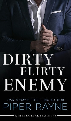 Dirty Flirty Enemy (Hardcover) by Piper Rayne 9798887140629