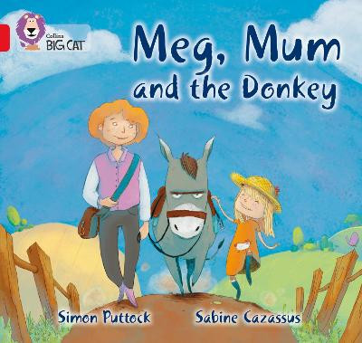 Meg, Mum and the Donkey: Band 02B/Red B (Collins Big Cat) by Simon Puttock