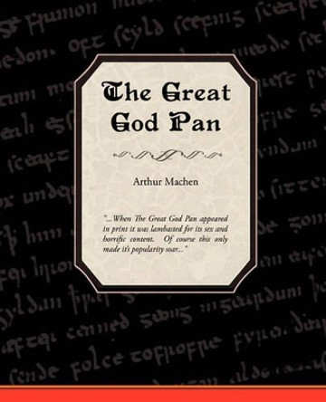 The Great God Pan by Arthur Machen 9781605977843