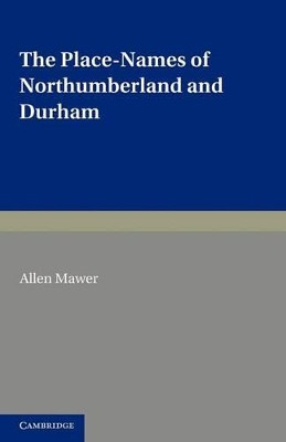 The Place-Names of Northumberland and Durham by Allen Mawer 9781107608344
