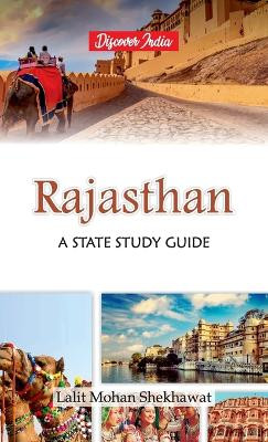Rajasthan: A State Study Guide by Lalit Mohan Shekhawat 9789388318884