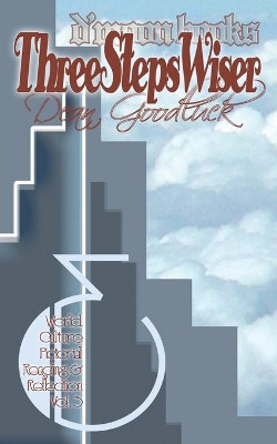 Three Steps Wiser: World Culture Pictorial Reading and Reflection Vol. 03 by Dean Goodluck 9781933187983