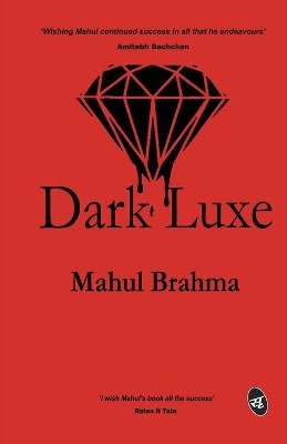 Dark Luxe by Mahul Brahma 9789387022379