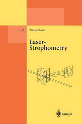Laser-Strophometry: High-Resolution Techniques for Velocity Gradient Measurements in Fluid Flows by Wilfried Staude 9783642076497