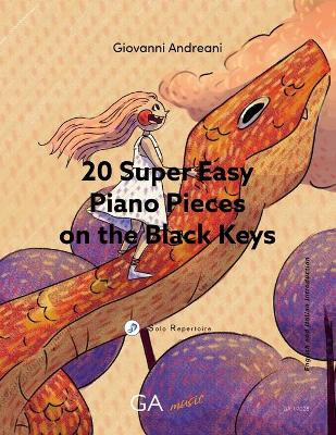 20 Super Easy Piano Pieces on the Black Keys by Giovannni Andreani 9788894112238