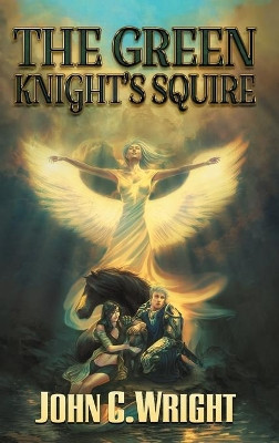 The Green Knight's Squire by John C Wright 9789527065259