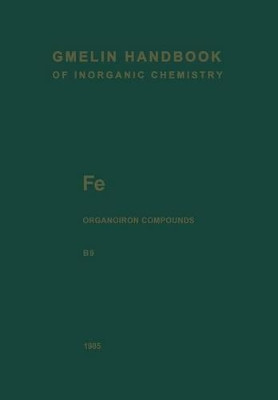 Fe Organoiron Compounds: Mononuclear Compounds 9 by Adolf Slawisch 9783662069295