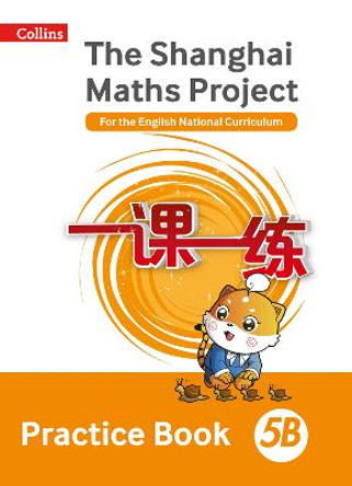 Practice Book 5B (The Shanghai Maths Project) by Lianghuo Fan