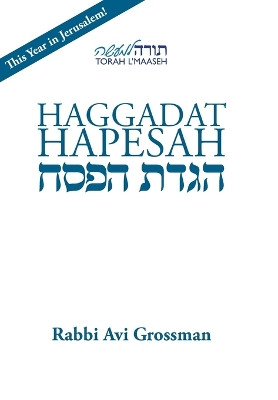 Haggadat Hapesah: For use at a Seder with a Korban Pesach by Rabbi Avi Grossman 9789655983463