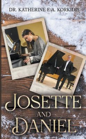 Josette and Daniel by Katherine Korkidis 9798223361343