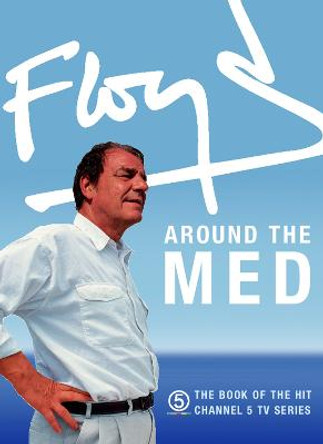 Floyd Around the Med by Keith Floyd