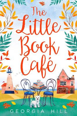 The Little Book Cafe by Georgia Hill