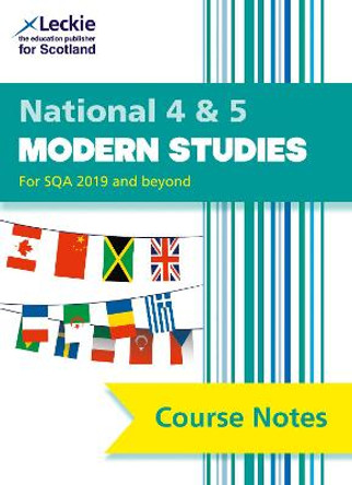 National 4/5 Modern Studies Course Notes for New 2019 Exams: For Curriculum for Excellence SQA Exams (Course Notes for SQA Exams) by Elizabeth Elliott