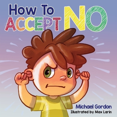 How To Accept No by Michael Gordon 9781961069015
