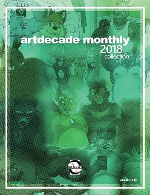 Artdecade Monthly 2018 Collection by Artdecade 9781614505464