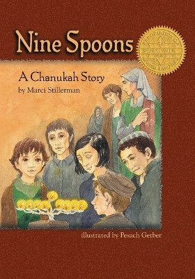 Nine Spoons: A Chanukah Story by Pesach Gerber 9781945560590