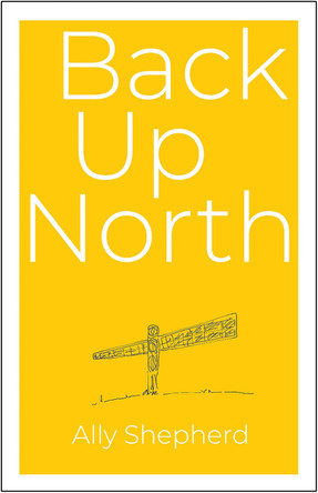 Back Up North by Ally Shepherd 9781068618994