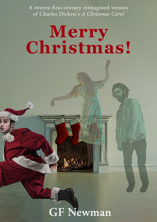 Merry Christmas!: (A modern reimagined version of A Christmas Carol) by GF Newman 9781917163606