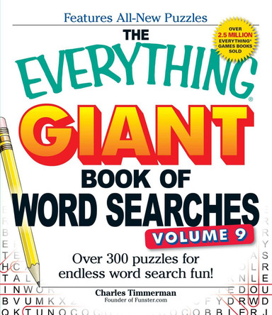 The Everything Giant Book of Word Searches, Volume 9: Over 300 Puzzles for Endless Word Search Fun! by Charles Timmerman 9781440585425